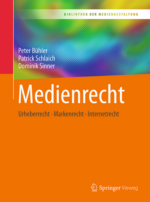 Medienrecht - Peter Bühler, Patrick Schlaich, Dominik Sinner