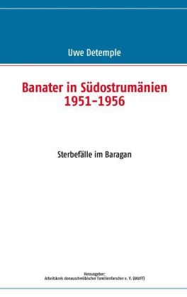 Banater in Südostrumänien 1951-1956