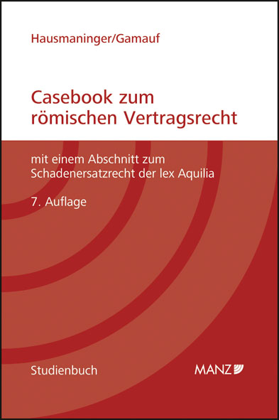 Casebook zum römischen Vertragsrecht - Herbert Hausmaninger, Richard Gamauf