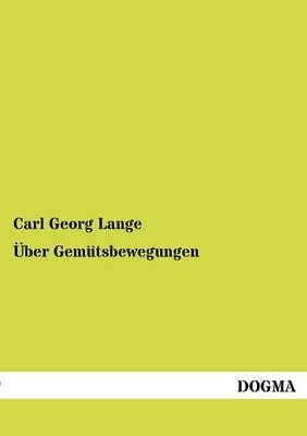 Ãber GemÃ¼tsbewegungen - Carl Georg Lange