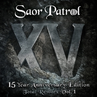 XV -15 Year Anniversary Edition - Total Reworx. Vol.1, 1 Audio-CD -  Saor Patrol