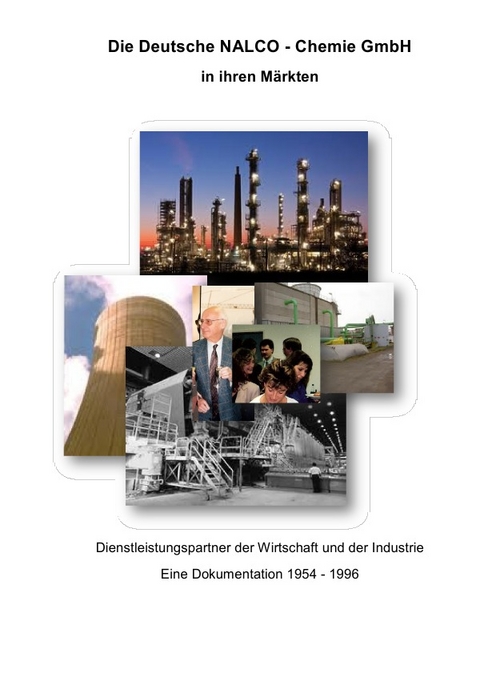 Dokumentation über die Deutsche NALCO-Chemie GmbH - Wolfgang Probst