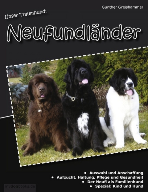 Unser Traumhund: Neufundländer - Gunther Greishammer