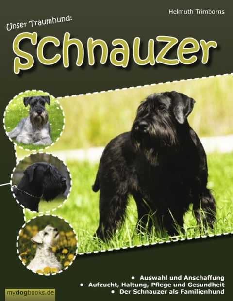 Unser Traumhund: Schnauzer - Helmuth Trimborns