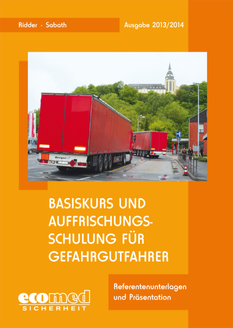 Basiskurs und Auffrischungsschulung für Gefahrgutfahrer - Klaus Ridder, Uta Sabath