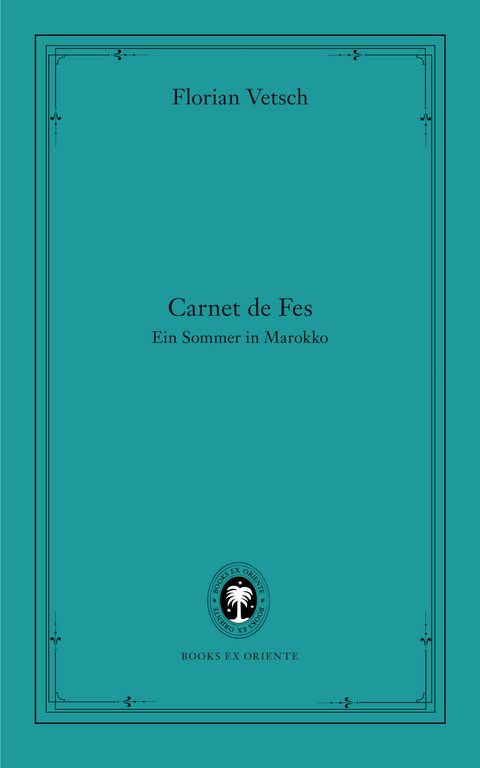 Carnet de Fes - Florian Vetsch