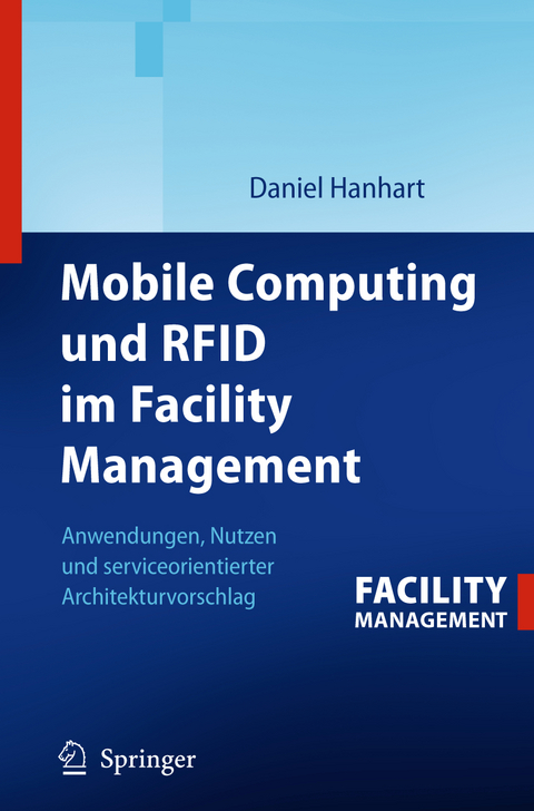 Mobile Computing und RFID im Facility Management - Daniel Hanhart