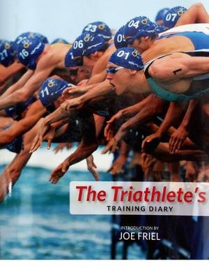 The Triathlete's Training Diary - Joe Friel