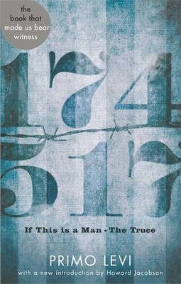 If This Is A Man/The Truce - Primo Levi