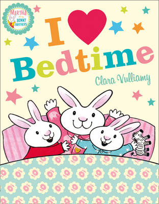 I Heart Bedtime - Clara Vulliamy