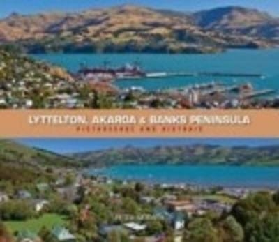 Lyttelton, Akaroa and Banks Peninsula - Peter Morath
