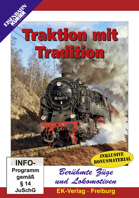 Berühmte Züge und Lokomotiven: Traktion mit Tradition