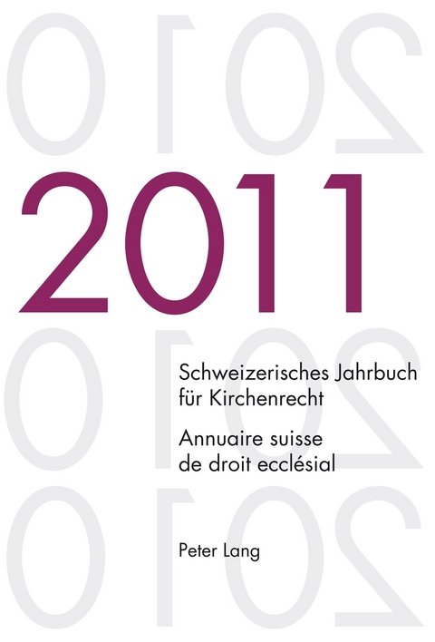 Schweizerisches Jahrbuch für Kirchenrecht. Band 16 (2011)- Annuaire suisse de droit ecclésial. Volume 16 (2011) - 