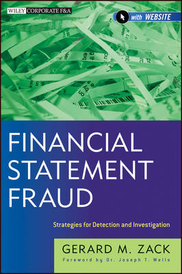 Financial Statement Fraud + Website – Strategies for Detection and Investigation - Gerard M. Zack