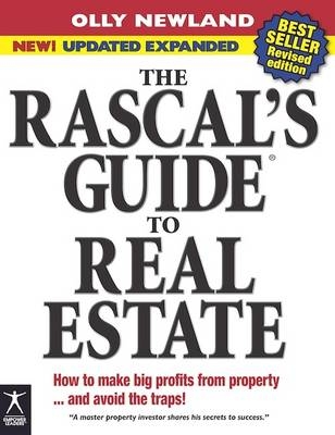 The Rascal's Guide to Real Estate - Olly Newland