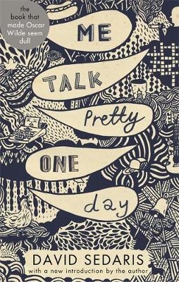 Me Talk Pretty One Day - David Sedaris