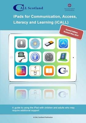 iPads for Communication, Access, Literacy and Learning (iCALL) - Sally Millar, Gillian McNeill