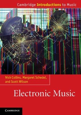 Electronic Music - Nick Collins, Margaret Schedel, Scott Wilson