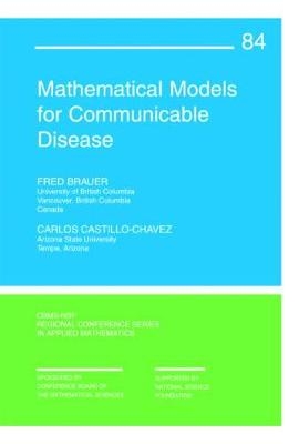 Mathematical Models for Communicable Diseases - Fred Brauer, Carlos Castillo-Chavez