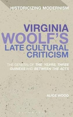 Virginia Woolf's Late Cultural Criticism - Dr Alice Wood