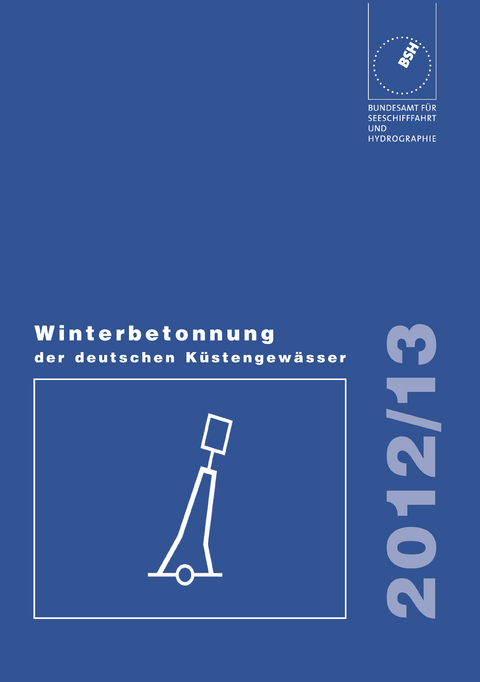 Winterbetonnung der deutschen Küstengewässer 2012/2013