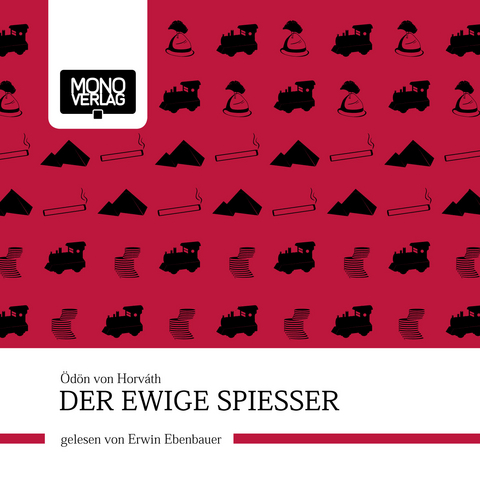 Der ewige Spiesser - Ödön von Horvath