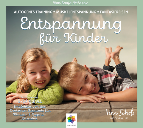 ENTSPANNUNG FÜR KINDER - Autogenes Training - Muskelentspannung - Imaginationen - Sonja Polakov