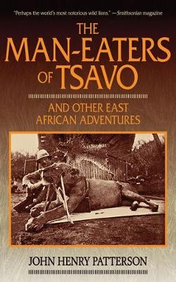 The Man-Eaters of Tsavo - John Henry Patterson