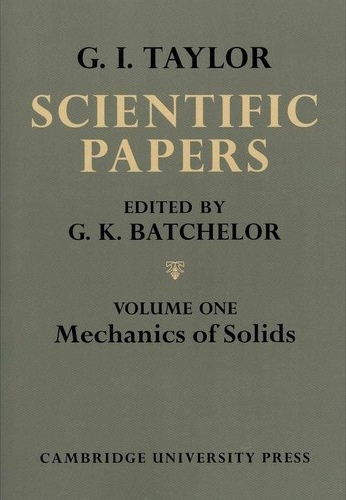 Scientific Papers of Sir Geoffrey Ingram Taylor - G.Ian Taylor