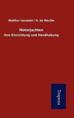 Motorjachten - Walther / De M Ville H Isendahl