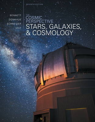 The Cosmic Perspective - Jeffrey O. Bennett, Megan O. Donahue, Nicholas Schneider, Mark Voit