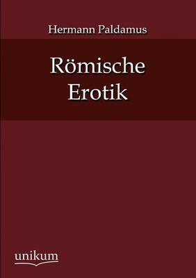 Römische Erotik - Hermann Paldamus