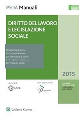 Manuale del praticante Consulente del lavoro - Diritto del Lavoro e Legislazione sociale - ANCL - Associazione Nazionale Consulenti del Lavoro