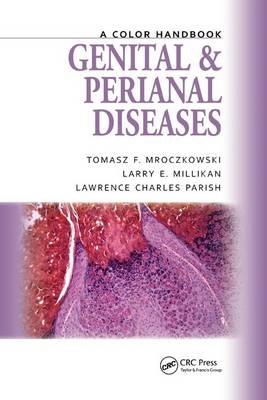 Genital and Perianal Diseases - Tomasz F. Mroczkowski, Larry E. Millikan, Lawrence Charles Parish MD