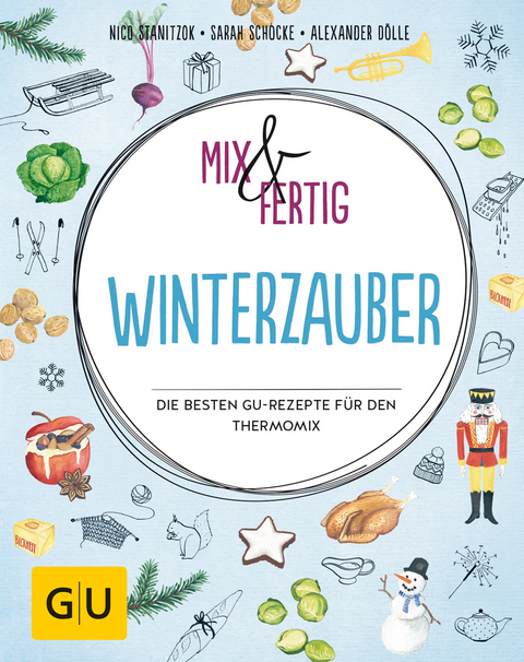 Mix & fertig Winterzauber - Nico Stanitzok, Sarah Schocke, Alexander Dölle