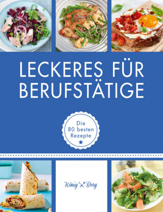 Leckeres für Berufstätige - 