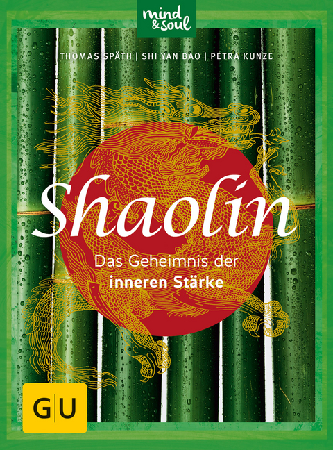 Shaolin - Das Geheimnis der inneren Stärke - Thomas Späth, Shi Yan Bao