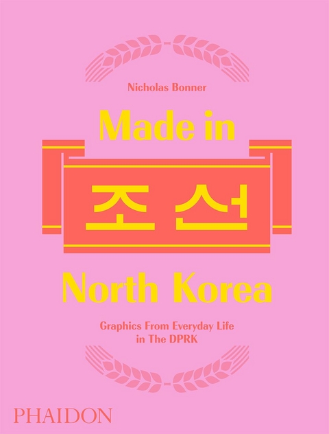 Made in North Korea - Nick Bonner