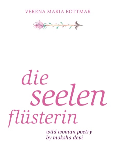 Die Seelenflüsterin - Verena Maria Rottmar