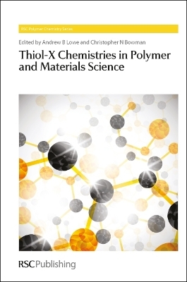 Thiol-X Chemistries in Polymer and Materials Science - 