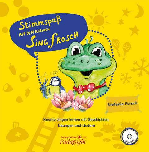 Stimmspaß mit dem kleinen Singfrosch - Bilderbuch mit CD - Stefanie Fersch