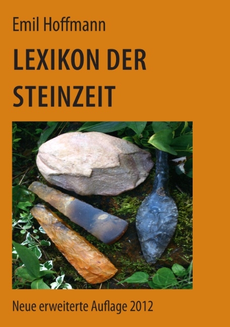 Lexikon der Steinzeit - Emil Hoffmann