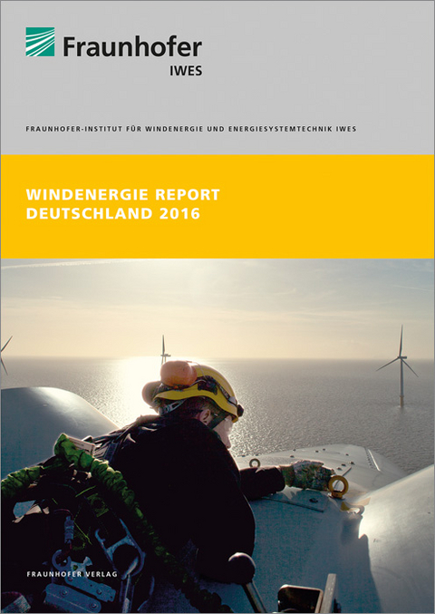 Windenergie Report Deutschland 2016 - V. Berkhout, D. Bergmann, R. Cernusko, M. Durstewitz, S. Faulstich, N. Gerhard, J. Großmann, B. Hahn, M. Hartung, P. Härtel, J. Hirsch, M. Hofsäß, M. Kuhl, S. Kulla, S. Pfaffel, K. Rubel, J. Seel, S. Spriesterbach, D. Waila, C. Wiegand, M. Wiggert, R. Wiser