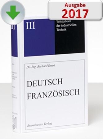 Wörterbuch der industriellen Technik Deutsch-Französisch/Französisch-Deutsch / Dictionnaire général de la technique industrielle français-allemand/allemand-français - Richard Ernst