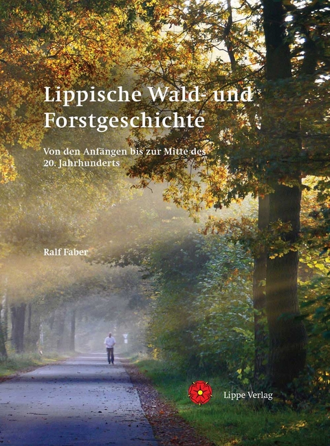 Lippische Wald- und Forstgeschichte - Ralf Faber