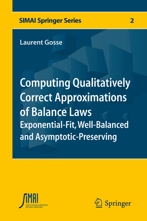 Computing Qualitatively Correct Approximations of Balance Laws - Laurent Gosse