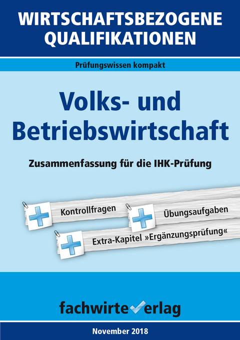 Wirtschaftsbezogene Qualifikationen: Volks- und Betriebswirtschaft - Reinhard Fresow