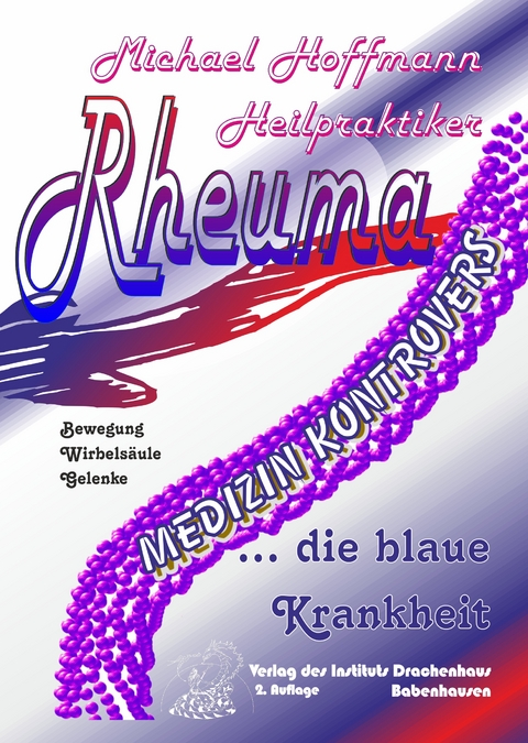 Rheuma - die blaue Krankheit - Michael Hoffmann