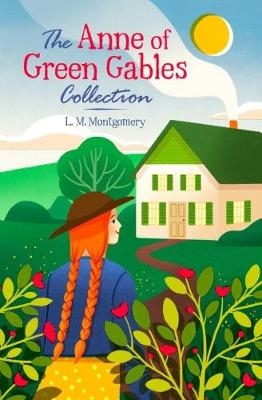 The Anne of Green Gables Collection - L. M. Montgomery