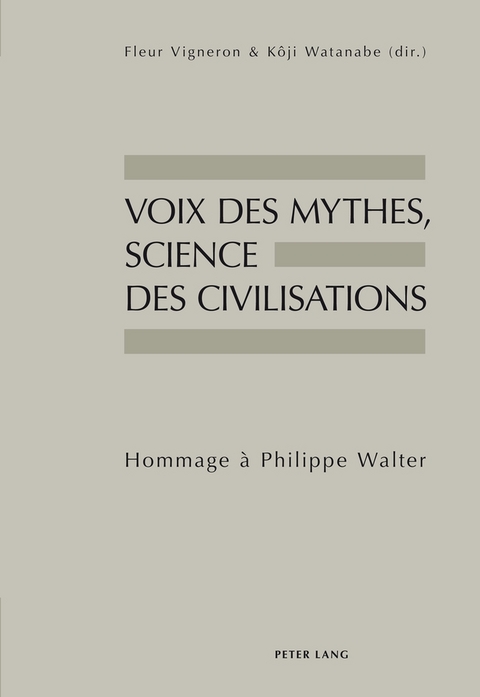 Voix des mythes, science des civilisations - 